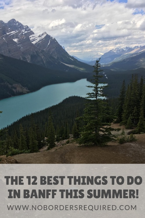 12 Best Things To Do In Banff In Summer - No Borders Required